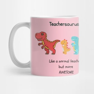 Teachersaurus Mug